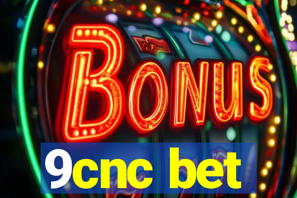 9cnc bet